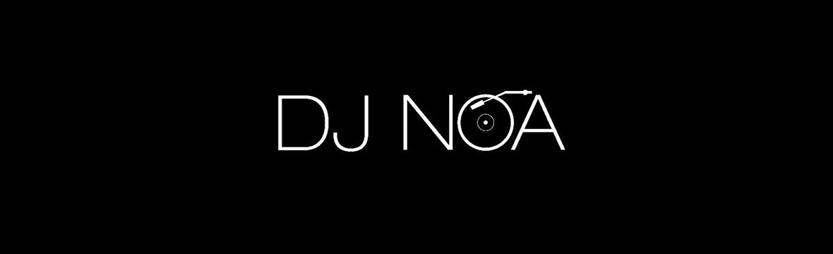 DJ Noa | DANCE | LOUNGE | FUNKY | POP